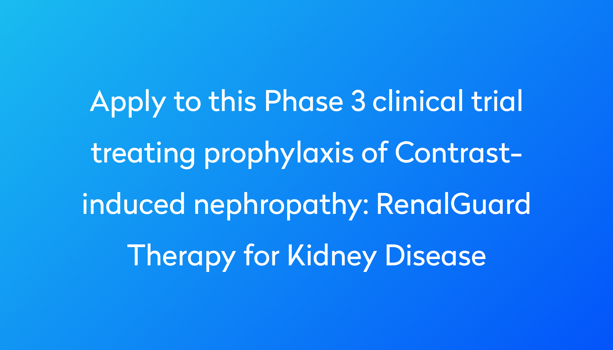 renalguard-therapy-for-kidney-disease-clinical-trial-2024-power